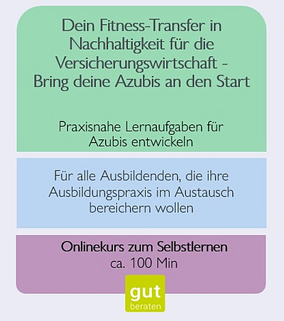 Ein Informationsgraphic, das einen Onlinekurs über Nachhaltigkeit in der Versicherungswirtschaft für Ausbilder und deren Auszubildende bewirbt. Der Kurs umfasst praktische Lernaufgaben und bietet einen Austausch zur Verbesserung der Ausbildungspraktiken. Dauer: ungefähr 100 Minuten.